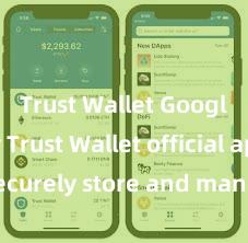 Trust Wallet Google Play Trust Wallet official app: Securely store and manage your digital assets